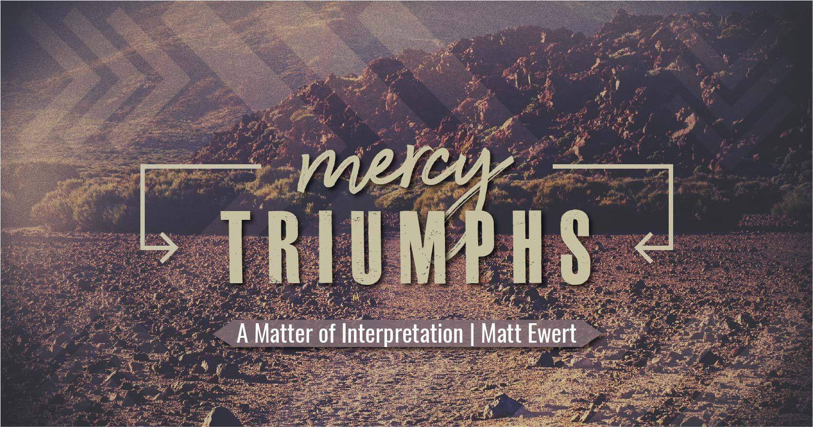 Preview of Mercy Triumphs: A Matter of Interpretation
