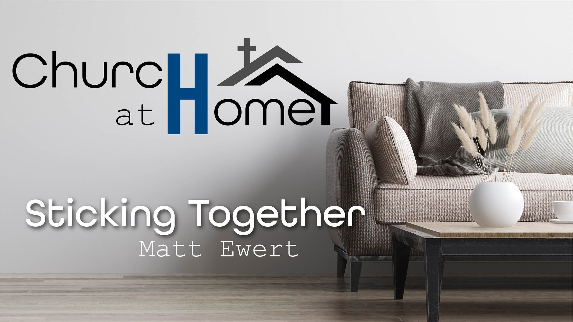 Preview of Church at Home: Sticking Together