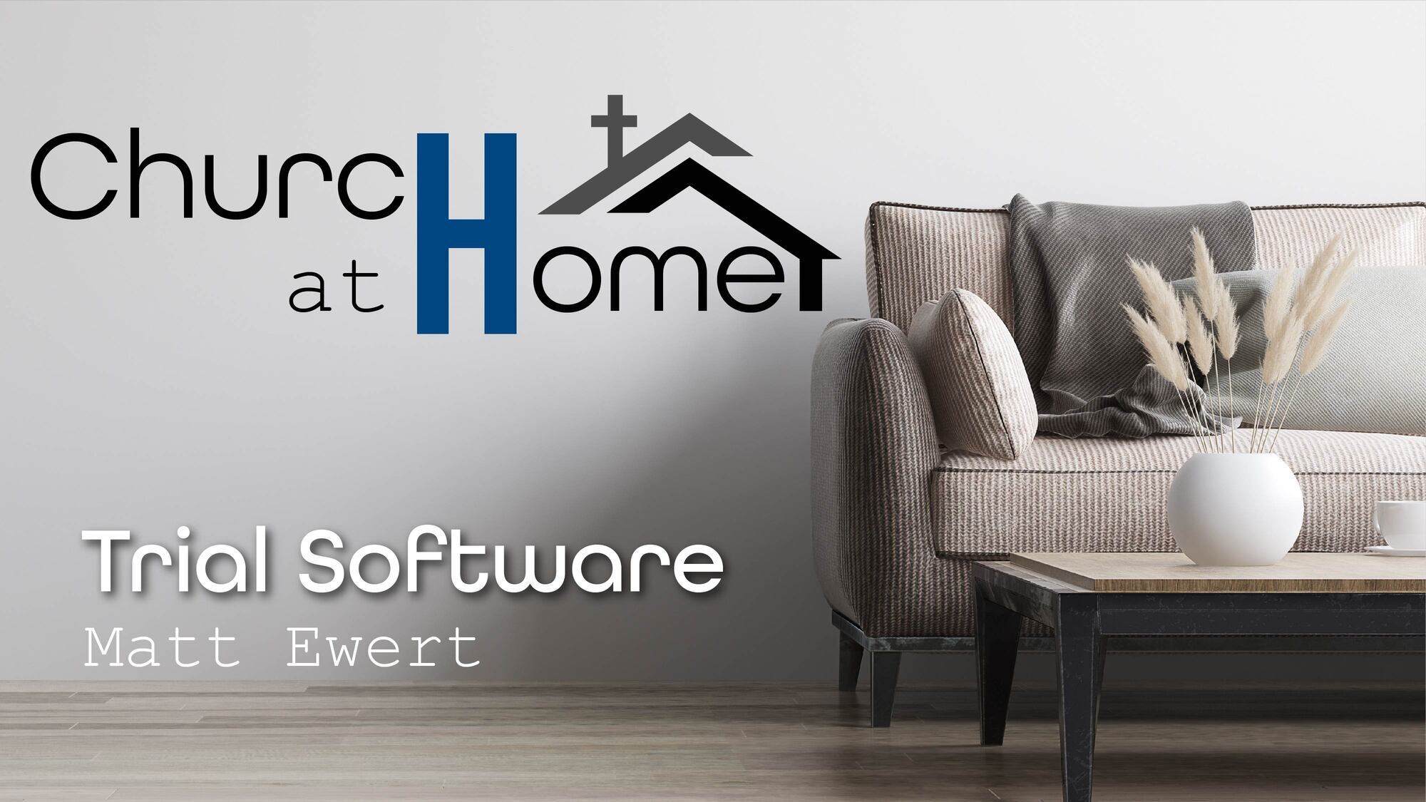 Preview of Church at Home: Trial Software
