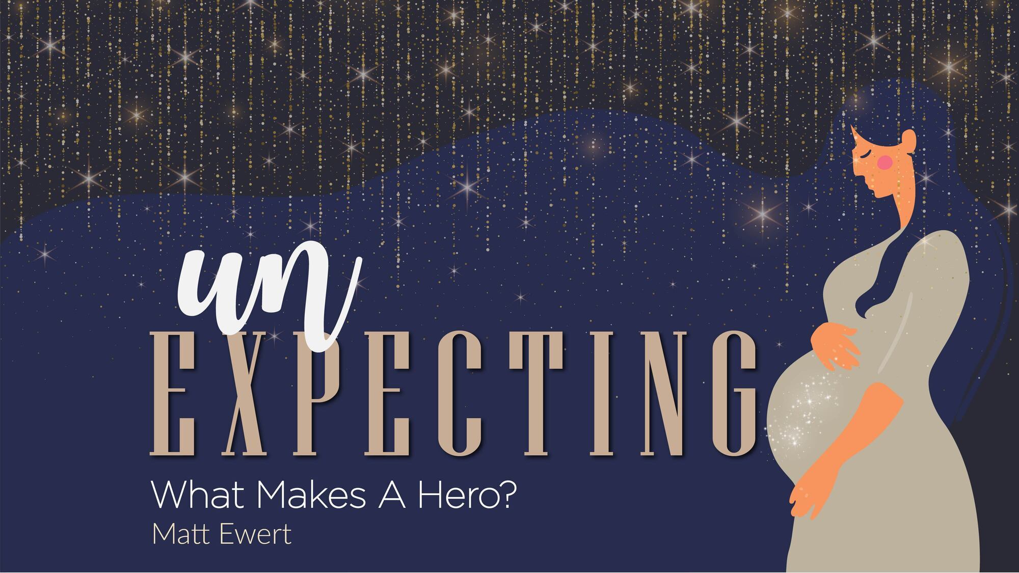 Preview of UNexpecting: What Makes A Hero?