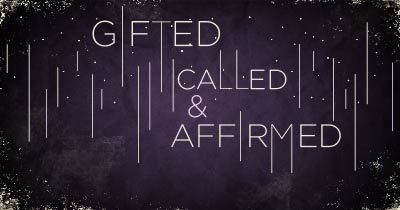 Preview of Gifted, Called & Affirmed: