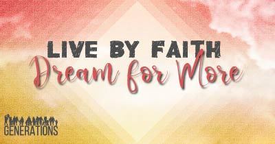 Preview of Live by Faith, Dream for More