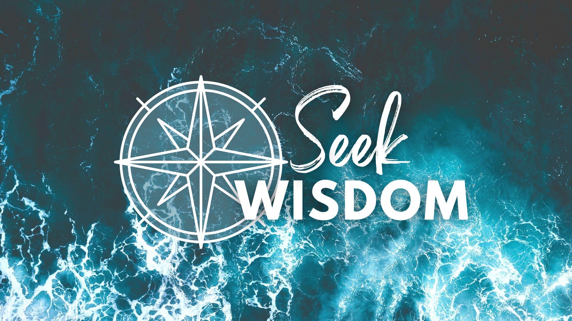 Seek Wisdom Series