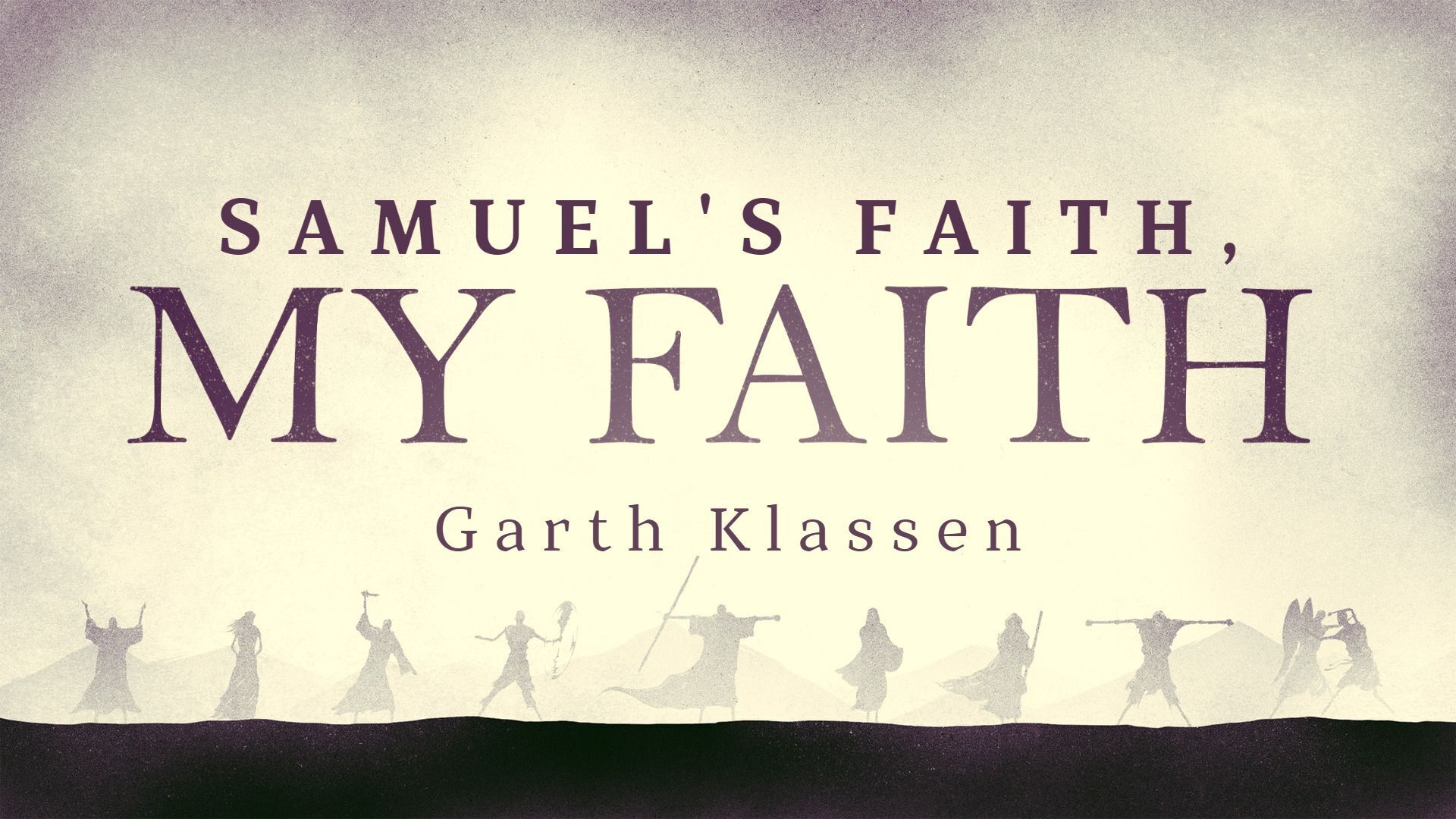 Preview of LIVING BY FAITH - Samuel's Faith, My Faith