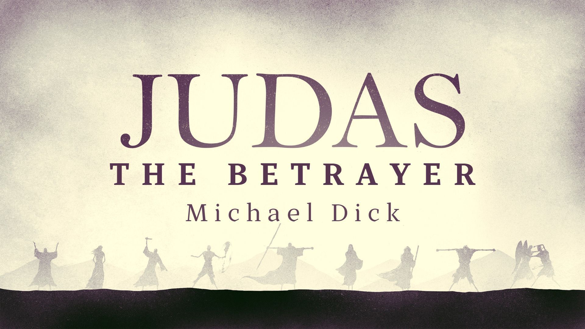 Preview of LIVING BY FAITH - Judas the Betrayer