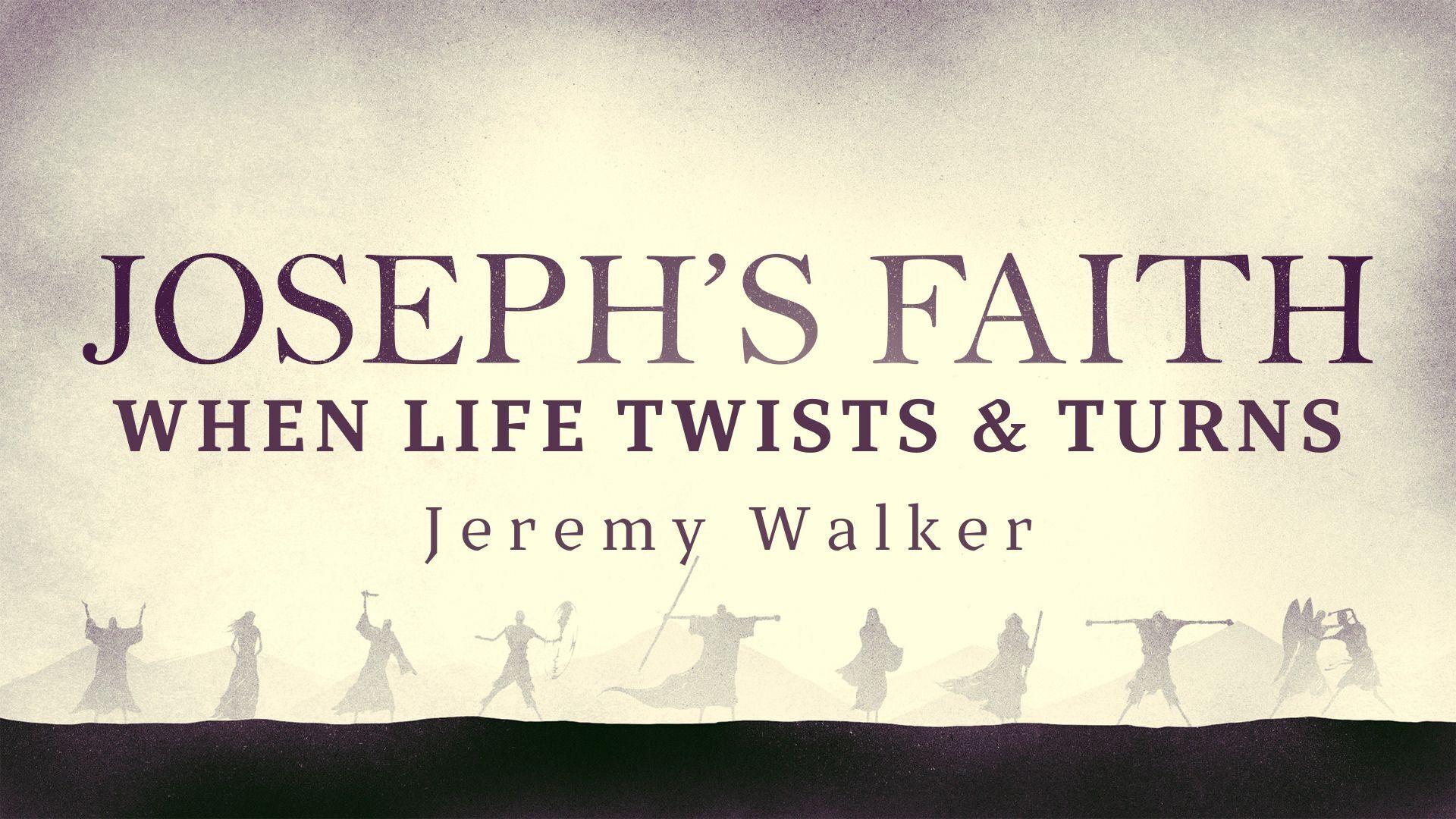Preview of LIVING BY FAITH - Joseph's Faith: When Life Twists