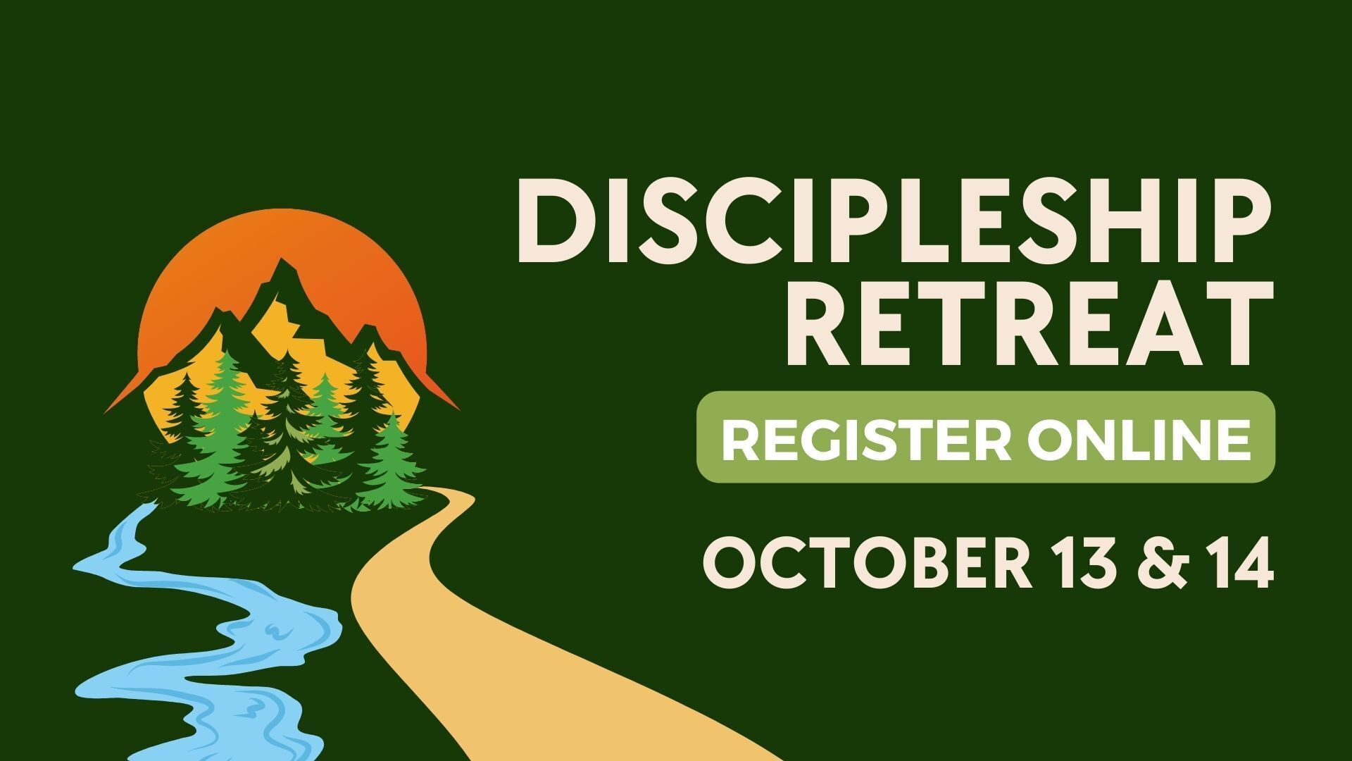 Discipleship Retreat - October 13th and 14th