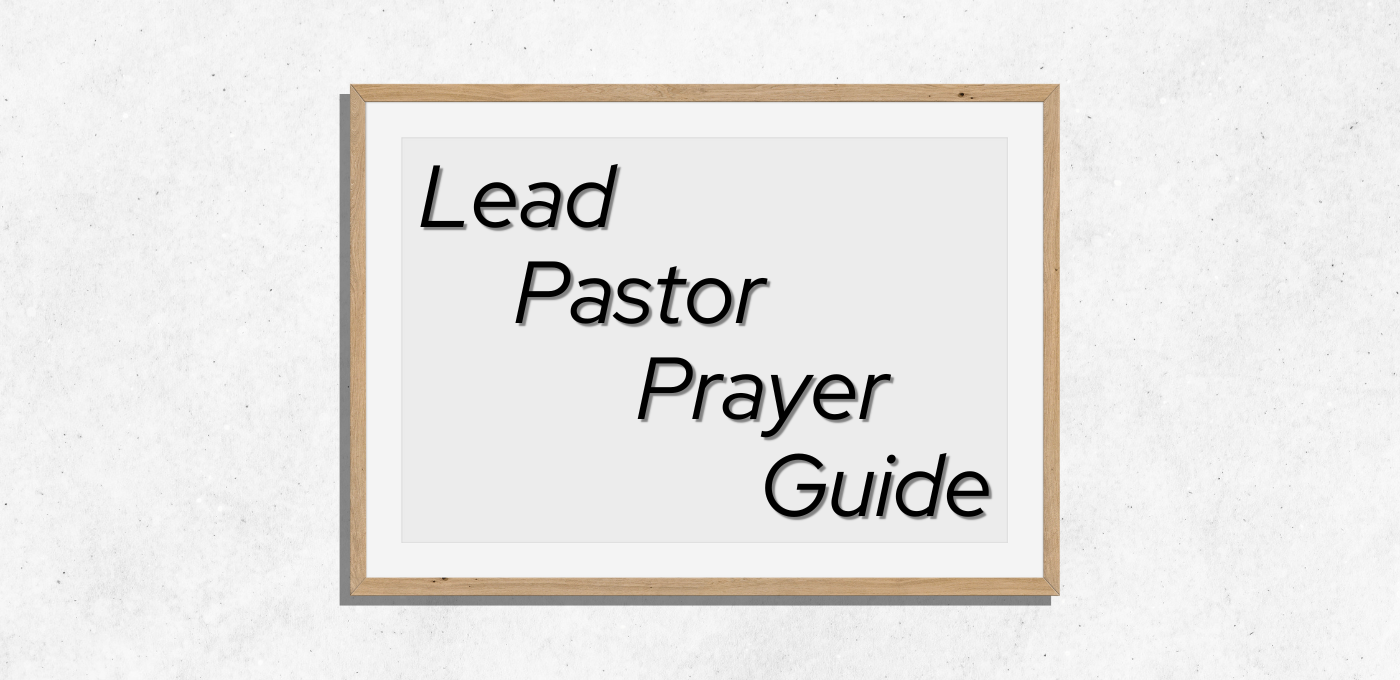 Lead Pastor Prayer Guide