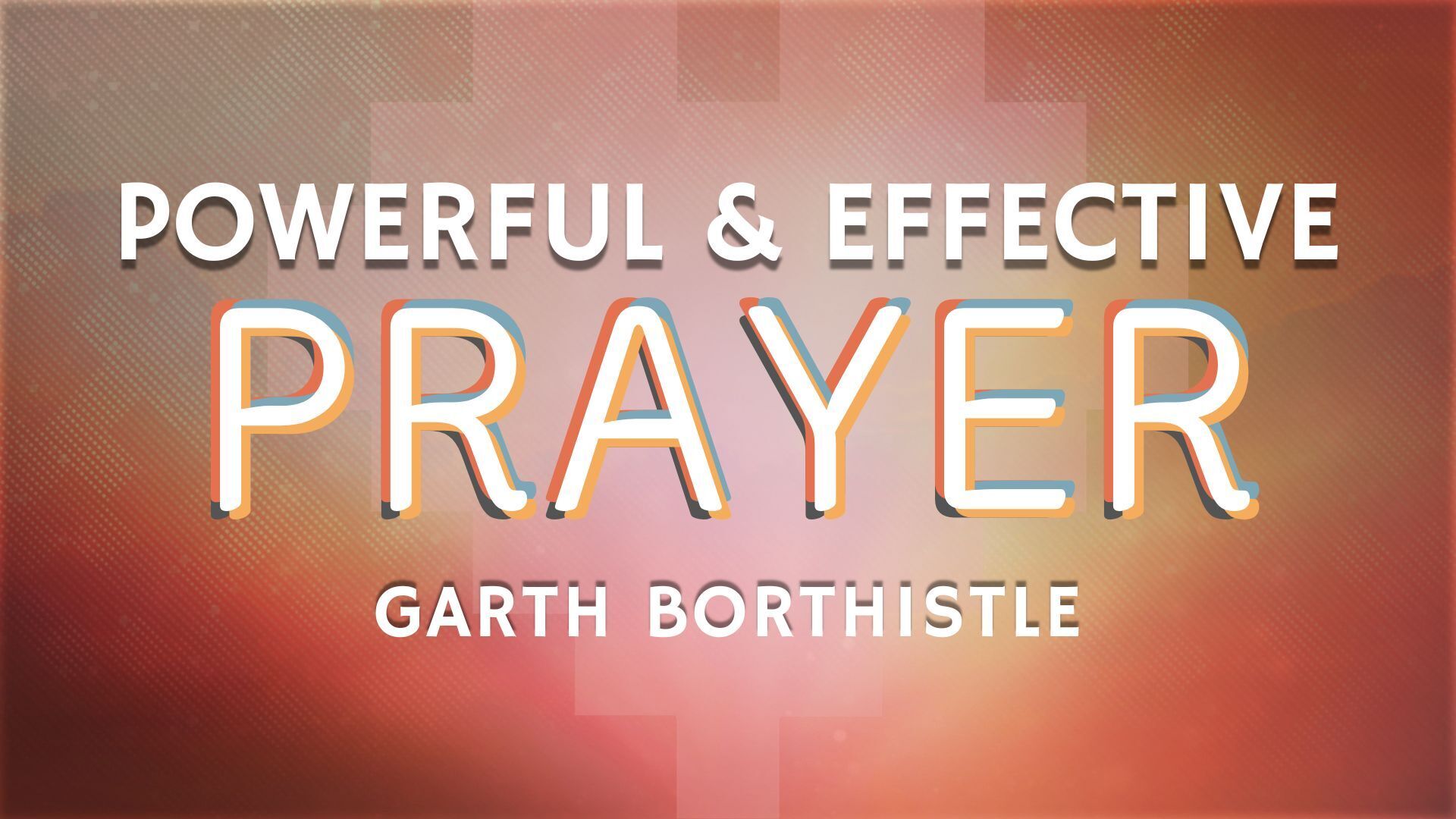 Preview of One Another - Powerful & Effective Prayer