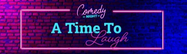 Time to Laugh Comedy Night 